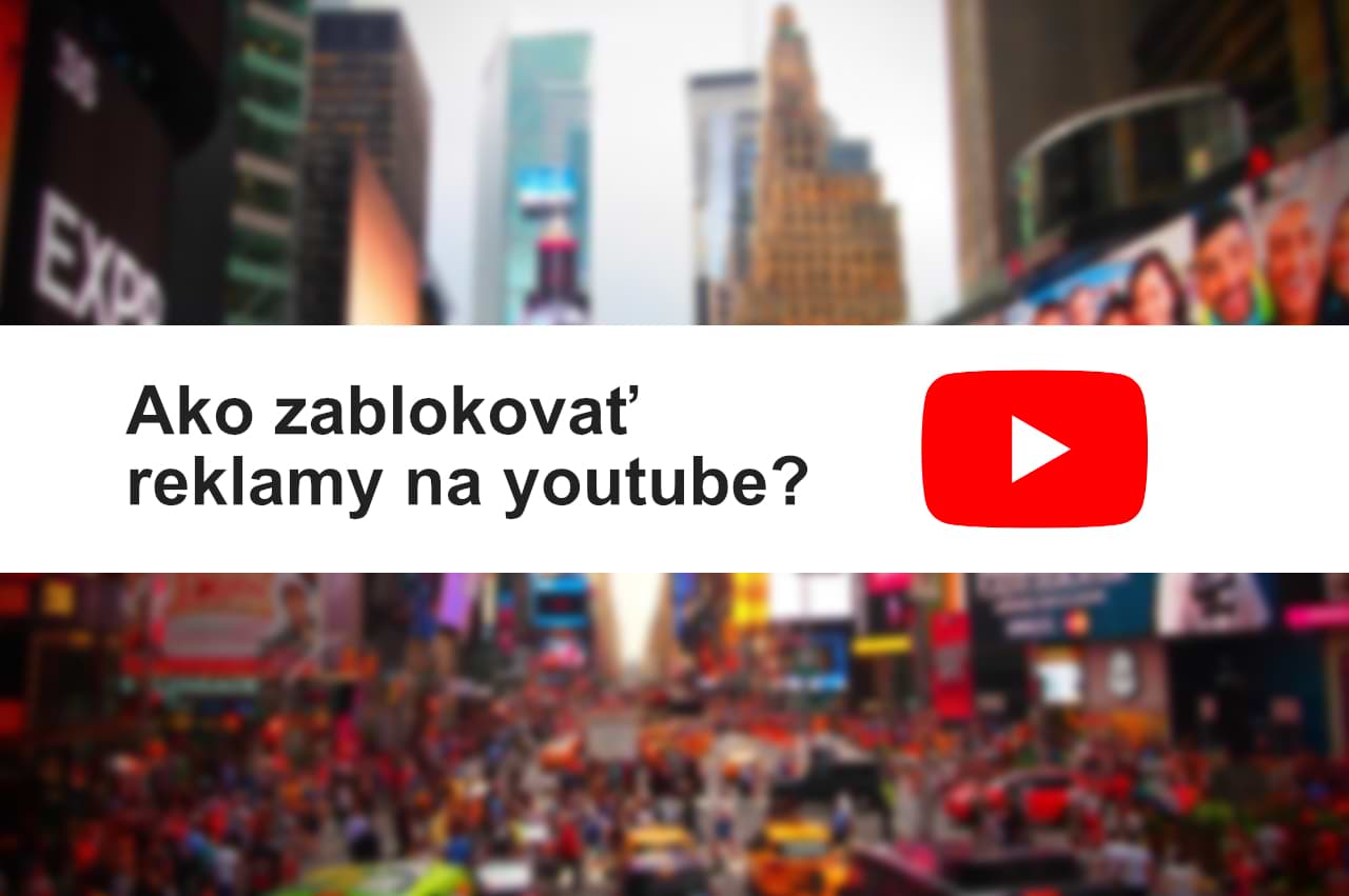 Návod: Ako zablokovať video reklamy na youtube?