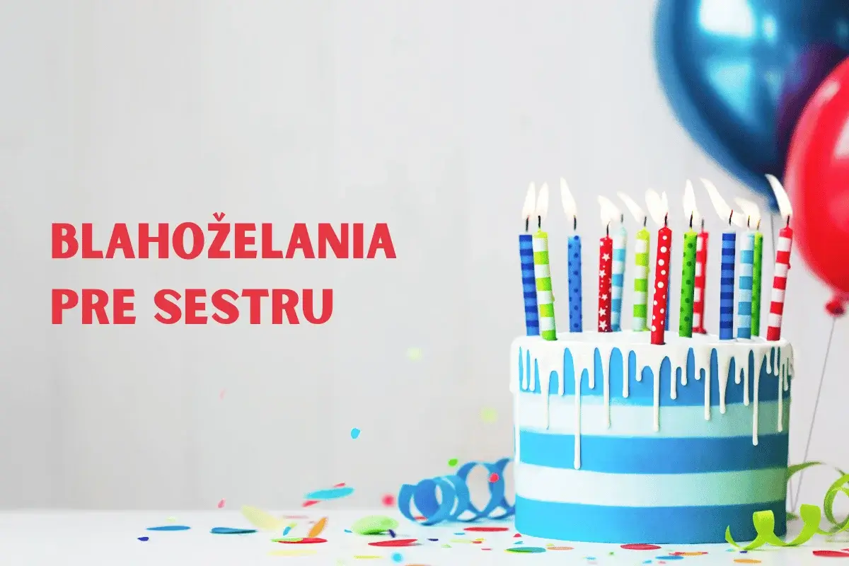 Narodeninové blahoželania pre sestru: 150+ najlepších narodeninových správ pre vašu sestru